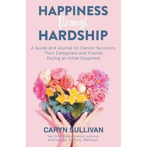 Happiness Through Hardship - by  Caryn Sullivan (Paperback) - image 1 of 1