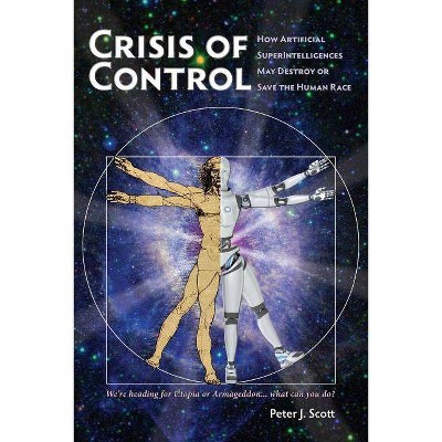 Crisis of Control - (Human Cusp) by  Peter J Scott (Paperback)