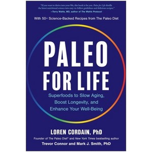 Paleo for Life - by  Loren Cordain & Trevor Connor & Mark J Smith (Hardcover) - 1 of 1