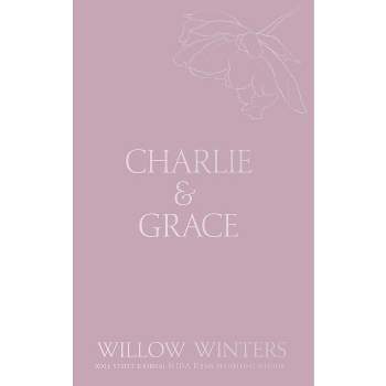 Charlie & Grace - (Discreet) by  Willow Winters (Paperback)