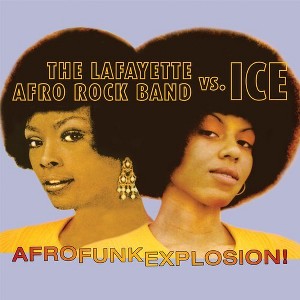 Lafayette Afro Rock Band vs Ice - Afro Funk Explosion! (CD) - 1 of 1