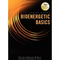 Bioenergetic Basics - by  Leslie Maria Cramer & Lucinda Hilbrink (Paperback)