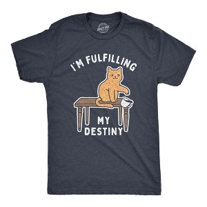 Mens Im Fulfilling My Destiny Cat T Shirt Funny Sarcastic Gift for Kitten Lover Cool Gift - Crazy Dog Men's T Shirt - 1 of 4