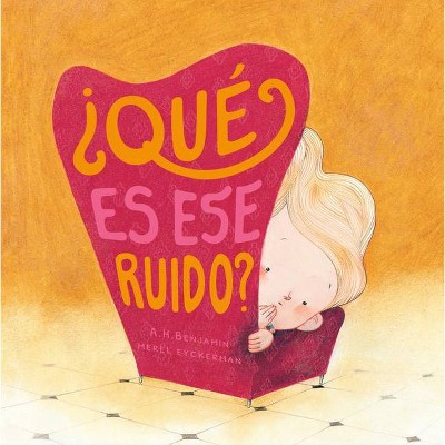 Qué Es Ese Ruido? - (Somos Ocho) by  A H Benjamin (Hardcover)