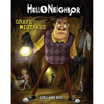 Grave Mistakes (Hello Neighbor #5), Volume 5 - by Carly Anne West (Paperback)