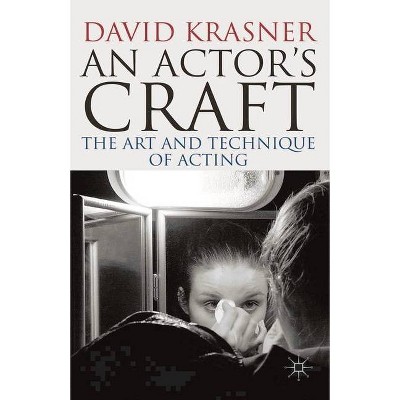 An Actor's Craft - by  David Krasner (Paperback)