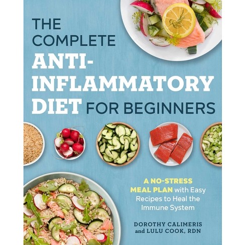 The Complete Anti-inflammatory Diet For Beginners - By Dorothy ...