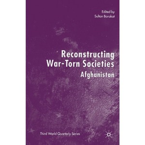 Reconstructing War-Torn Societies - (Third World Quarterly) by  S Barakat (Paperback) - 1 of 1