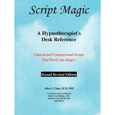 Script Magic - 2nd Edition by  Allen Stanley Chips (Paperback)