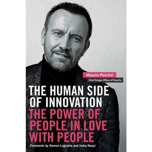 The Human Side of Innovation - by  Mauro Porcini (Hardcover) - image 1 of 1