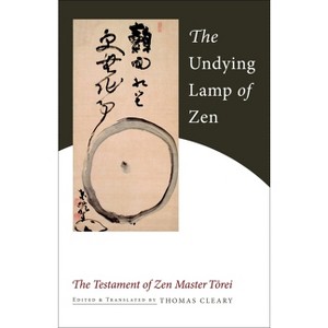 The Undying Lamp of Zen - by  Torei Enji (Paperback) - 1 of 1