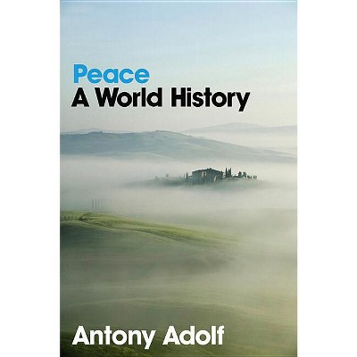 Peace - by  Antony Adolf (Paperback)