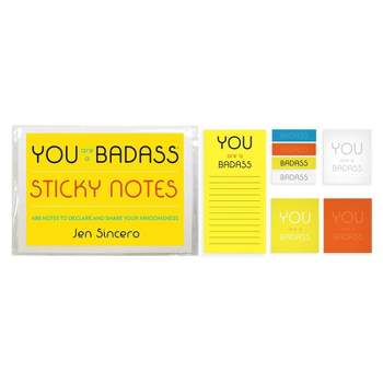 You Are a Badass Sticky Notes : 488 Notes to Declare and Share Your Awesomeness - (Stationery) - by Jen Sincero (Hardcover)