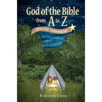 God of the Bible from A to Z - by  Jennifer Lovell (Paperback)