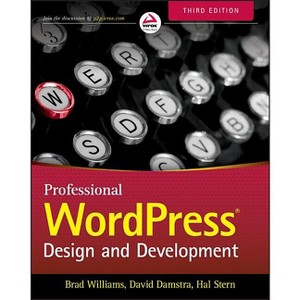 Professional Wordpress - 3rd Edition by  Brad Williams & David Damstra & Hal Stern (Paperback) - 1 of 1