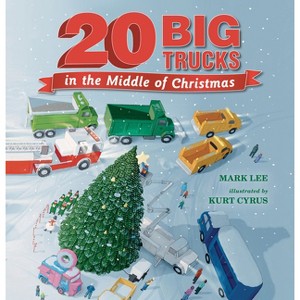 Twenty Big Trucks in the Middle of Christmas - by Mark Lee - 1 of 1