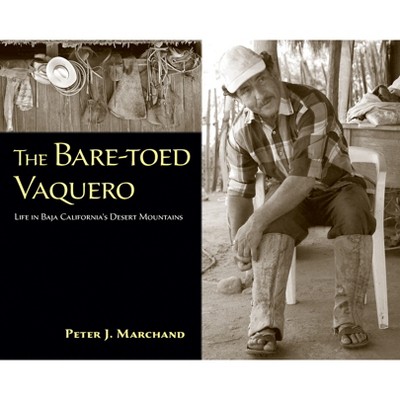 The Bare-Toed Vaquero - by  Peter J Marchand (Paperback)