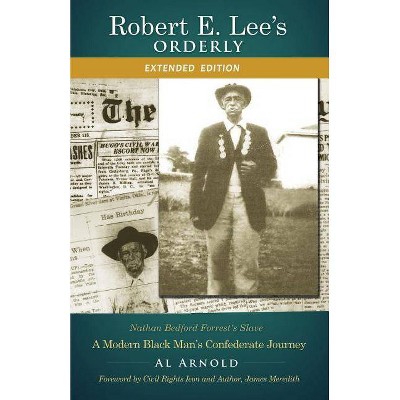 Robert E. Lee's Orderly - by  Al Arnold (Paperback)