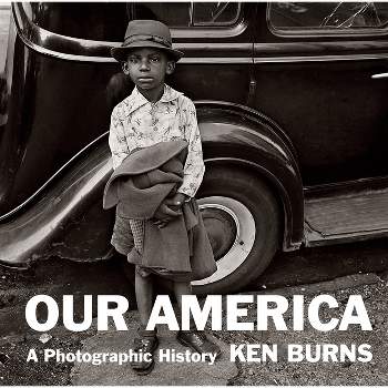 Our America - by  Kenneth Burns (Hardcover)