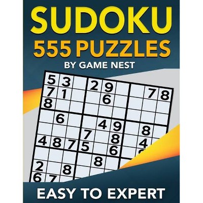 Sudoku 555 Puzzles Easy to Expert - by  Game Nest (Paperback)