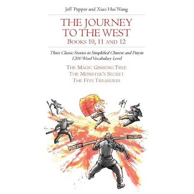 The Journey to the West, Books 10, 11 and 12 - by  Jeff Pepper (Paperback)