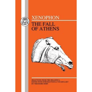 Xenophon: Fall of Athens - (Greek Texts) (Paperback) - 1 of 1