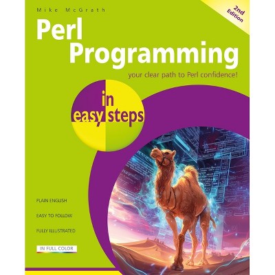 Perl Programming in Easy Steps - (In Easy Steps) 2nd Edition by  Mike McGrath (Paperback)