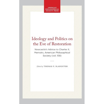 Ideology and Politics on the Eve of Restoration - (Memoirs of the American Philosophical Society) (Hardcover)