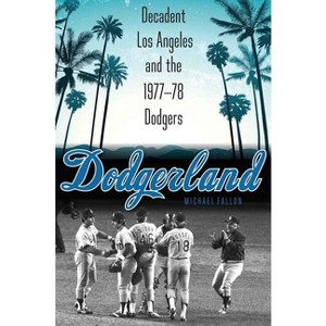 Dodgerland - by  Michael Fallon (Hardcover) - 1 of 1