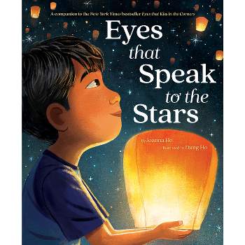 Eyes That Speak to the Stars - by Joanna Ho (Hardcover)