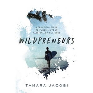Wildpreneurs - by  Tamara Jacobi (Paperback) - 1 of 1