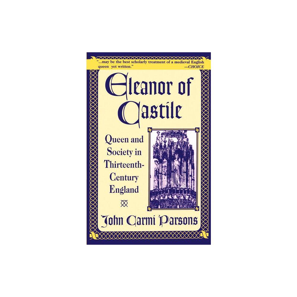 Eleanor of Castile - by John Carmi Parsons (Paperback)