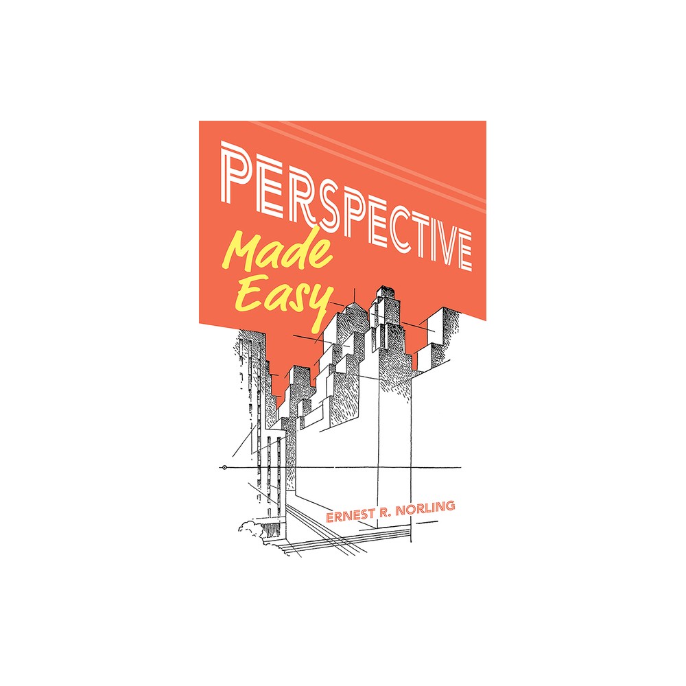 Perspective Made Easy - (Dover Art Instruction) by Ernest R Norling (Paperback)