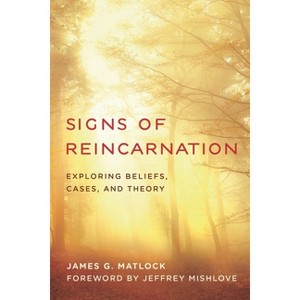 Signs of Reincarnation - by  James G Matlock (Paperback) - 1 of 1