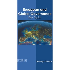 European and Global Governance: Key Topics - by  Santiago Christian (Hardcover) - 1 of 1