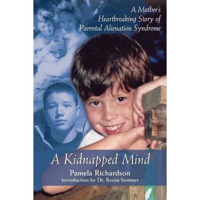 A Kidnapped Mind - by  Pamela Richardson (Paperback)