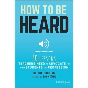How to Be Heard - by  Celine Coggins (Paperback) - 1 of 1