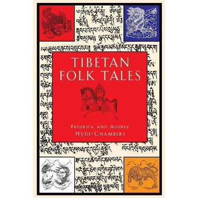 Tibetan Folk Tales - by  Frederick Hyde-Chambers & Audrey Hyde-Chambers (Paperback)