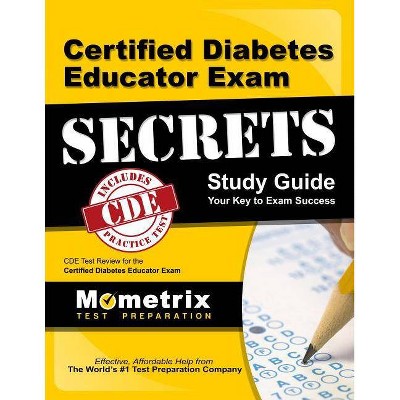 Certified Diabetes Educator Exam Secrets Study Guide - by  Cde Exam Secrets Test Prep (Paperback)