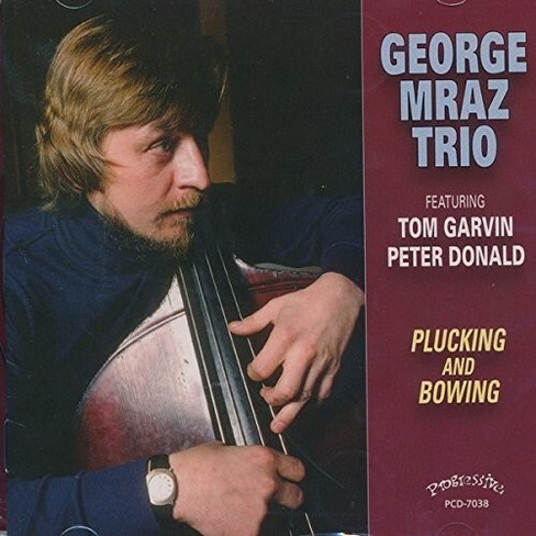 George Trio Mraz - Plucking And Bowing (cd) : Target
