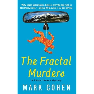 The Fractal Murders - (Pepper Keane Mysteries) by  Mark Cohen (Paperback)