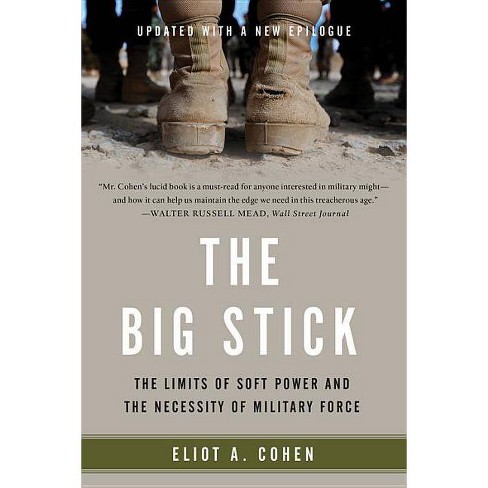 The Big Stick - By Eliot A Cohen (paperback) : Target