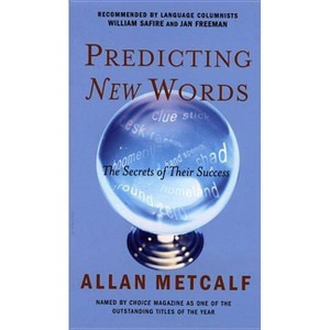 Predicting New Words - by  Allan a Metcalf (Paperback) - 1 of 1