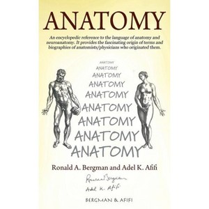 Anatomy - by  Ronald A Bergman & Adel K Afifi (Hardcover) - 1 of 1