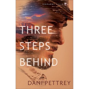Three Steps Behind - (Jeopardy Falls) by  Dani Pettrey (Paperback) - 1 of 1