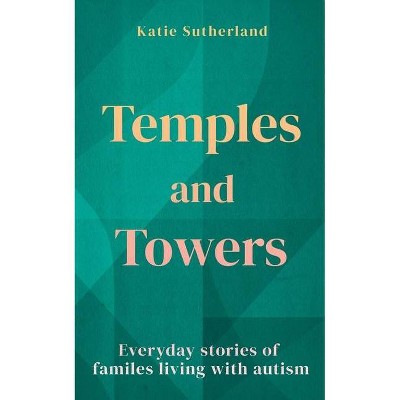 Temples and Towers - by  Katie Sutherland (Paperback)