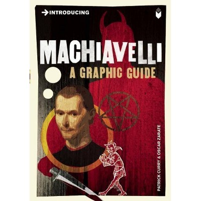 Introducing Machiavelli - 4th Edition by  Patrick Curry (Paperback)