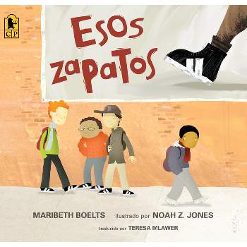 Esos Zapatos - by  Maribeth Boelts (Paperback)