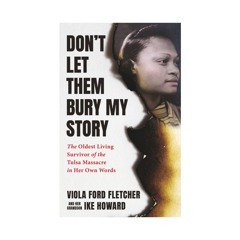 Don't Let Them Bury My Story - by  Viola Ford Fletcher & Ike Howard (Hardcover), 1 of 2