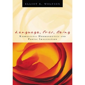 Language, Eros, Being - by Elliot R Wolfson - 1 of 1